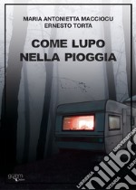 Come lupo nella pioggia libro