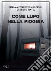 Come lupo nella pioggia libro