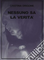 Nessuno sa la verità libro