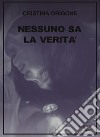 Nessuno sa la verità libro