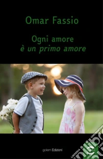Ogni amore � un primo amore