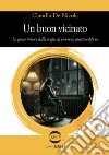 Un buon vicinato. La gente muore dalla voglia di vivere in questo edificio libro di De Nicola Claudia