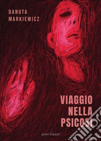 Viaggio nella psicosi