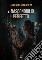 Il nascondiglio perfetto libro