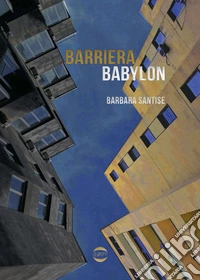 Barriera Babylon libro
