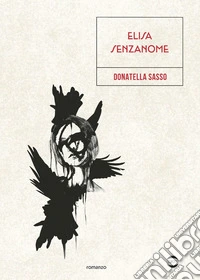 Elisa senzanome libro