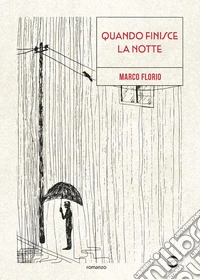 Quando finisce la notte libro