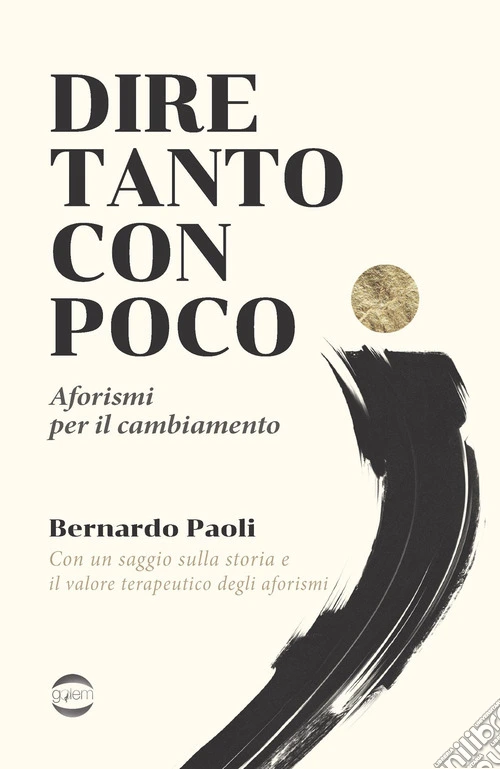 Dire tanto con poco. Aforismi per il cambiamento