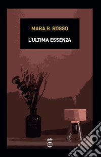 L'ultima essenza