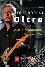 Trent'anni di oltre. oltre per Claudio Baglioni, Oltre per i fan libro