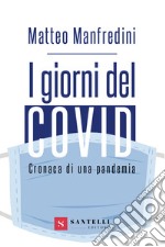 I giorni del covid. Cronaca di una pandemia libro