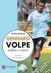 Gennaro volpe. Sudore e cuore
