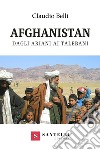 Afghanistan. Dagli ariani ai talebani libro