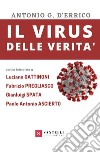 Il virus delle verità (con interviste a Gattinoni, Pregliasco, Spata e Ascierto) libro di D'Errico Antonio G.