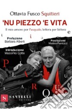 'Nu piezzo 'e vita. Il mio amore per Pasquale, lettera per lettera