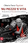 'Nu piezzo 'e vita. Il mio amore per Pasquale, lettera per lettera libro