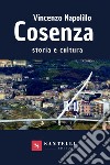 Cosenza. Storia e cultura libro