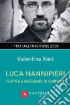 Luca Nannipieri. L'arte ha bisogno di carezze libro di Neri Valentina