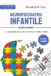 Neuropsichiatria infantile. Saggi critici: la valutazione diagnostica in Neuropsichiatria infantile libro