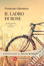 Il ladro di rose libro