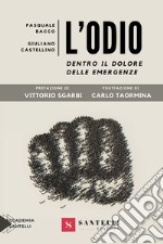 L'odio. Dentro il dolore delle emergenze