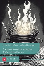 Il martello delle streghe. Malleus Maleficarum