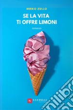 Se la vita ti offre limoni libro