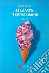 Se la vita ti offre limoni libro