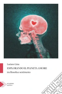 Esplorando il pianeta amore tra filosofia e sentimento libro
