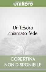 Un tesoro chiamato fede libro