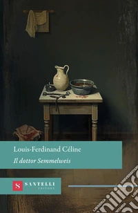 Il dottor Semmelweis libro