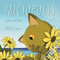 Miciopolis. Ediz. a colori