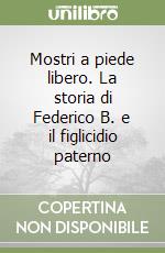Mostri a piede libero libro