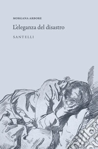 L'eleganza del disastro