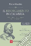 Il Risorgimento in Calabria. Dalla prima campagna francese al latitante Luigi Muraca libro