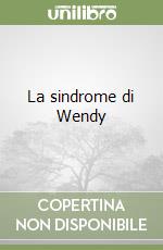 La sindrome di Wendy libro