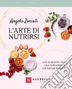 L'arte di nutrirsi libro