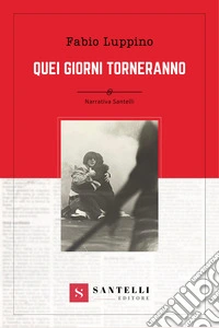 Quei giorni torneranno
