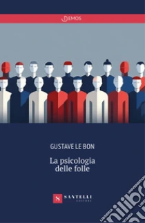 La psicologia delle folle