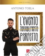 L'evento terribilmente perfetto libro