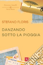 Danzando sotto la pioggia libro