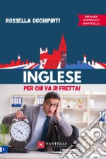 Inglese per chi va di fretta