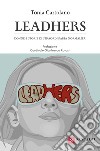 Leadhers. Donne e storie di straordinaria normalità libro