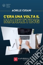 C'era una volta il marketing