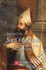 Sant'Agostino. Il complesso edipico di un vescovo peccatore libro