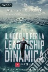 Il modello per la leadership dinamica. Tra il dire e il fare, c'è di mezzo il mare libro