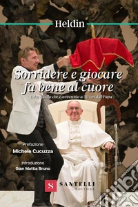 Sorridere e giocare fa bene al cuore