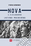 Nova. Il versionario latino moderno. Per i Licei e gli Ist. magistrali libro