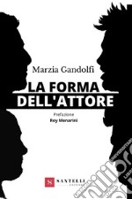 La forma dell'attore libro