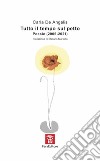 Tutto il tempo sul petto. Poesie (2006-2021) libro